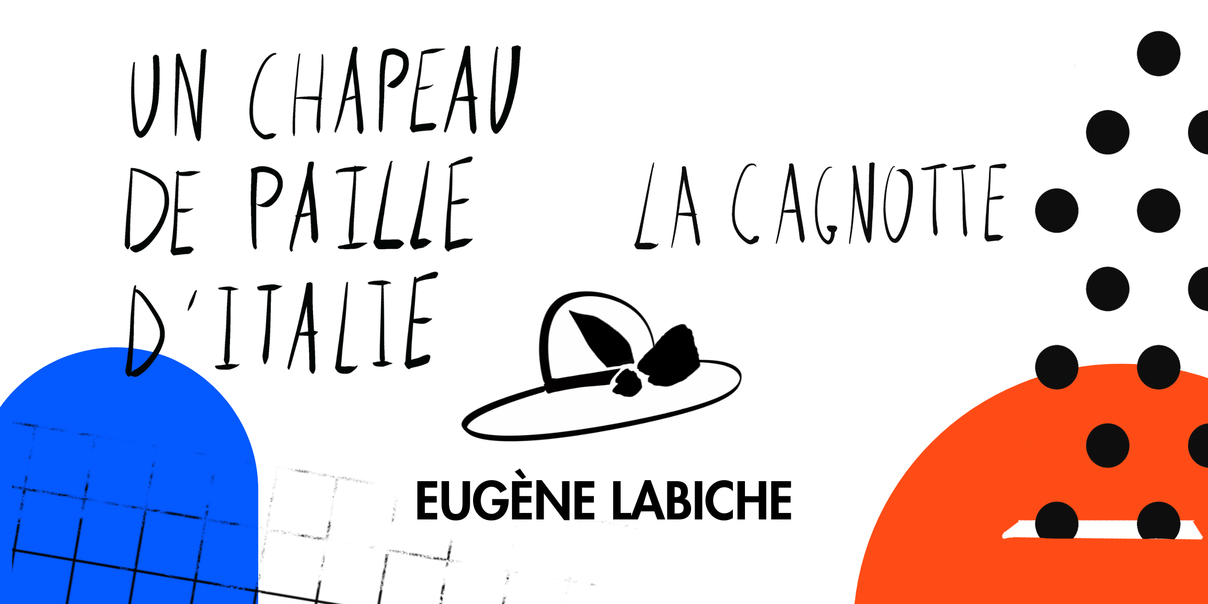 Rappel : Un chapeau de paille d'Italie et La Cagnotte